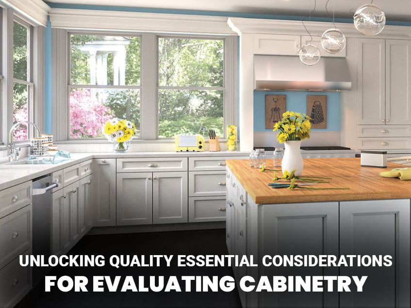Key Factors to Consider Regarding Cabinetry Quality