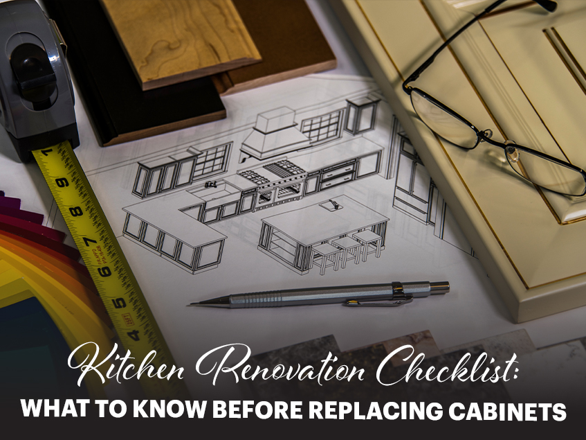 kitchen renovation checklist - what to know before replacing cabinets